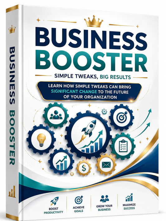 BUSINESS BOOSTER The Elite Blueprint for Extraordinary Growth